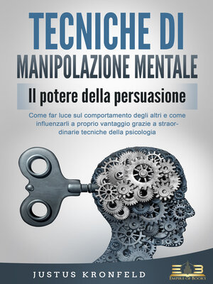 cover image of TECNICHE DI MANIPOLAZIONE MENTALE--Il potere della persuasione